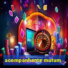 acompanhante mutum